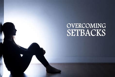 Overcoming Setbacks