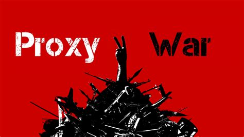 Understanding Proxy War: Definition And Real-World Examples