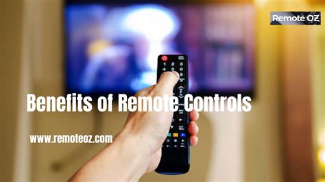 Remote control benefits