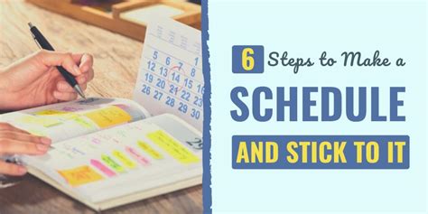 Create a schedule and stick to it