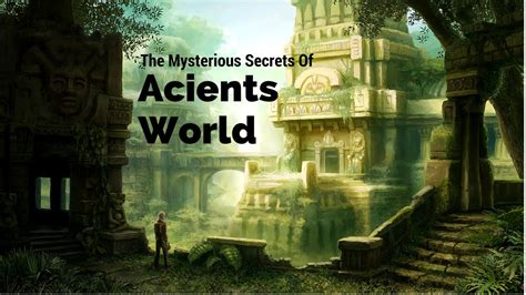 Ancient World Secrets