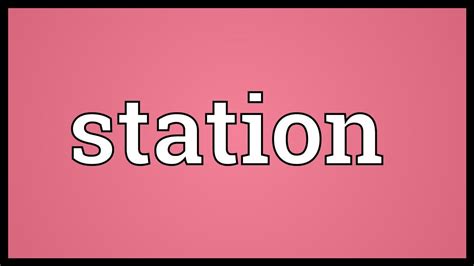 Different meanings of station