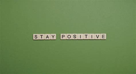 Staying Positive and Persistent