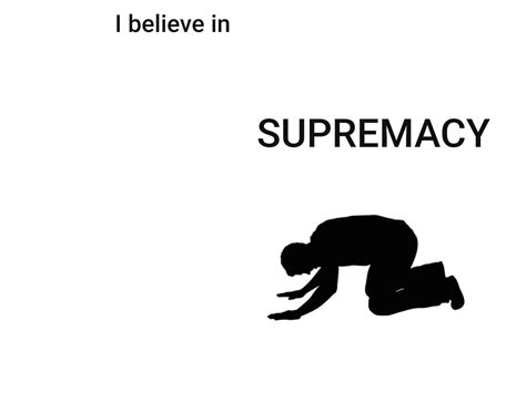 Supremacy Meme Variations