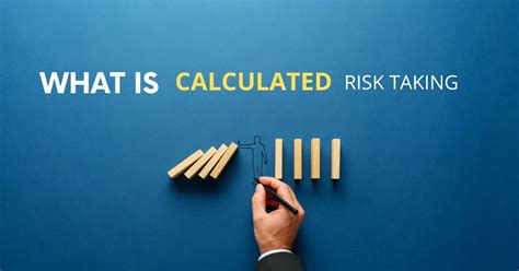 Taking calculated risks