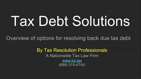 Tax Debt Solutions for Back Taxes