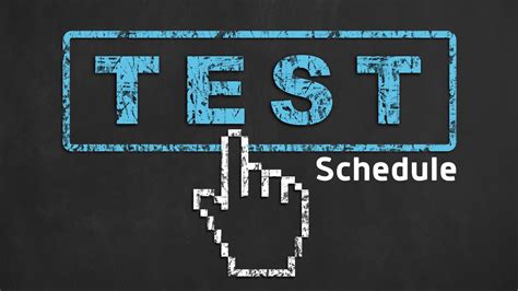 Testing Schedules