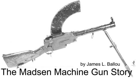 The Madsen Machine Gun