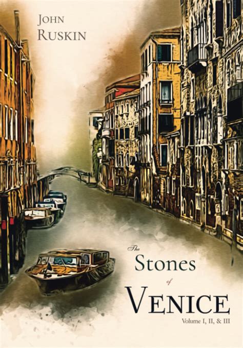 John Ruskin's The Stones of Venice is a roman à clef inspired by his own experiences in Venice